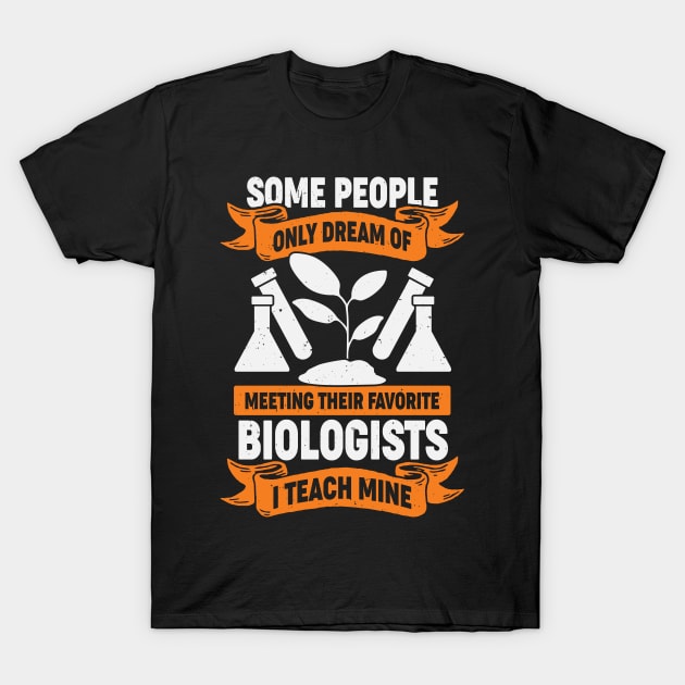 Biology Teacher High School Gift T-Shirt by Dolde08